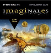 13ème édition du festival  des Imaginales : histoire, zombies, complot et mondes imaginaires !. Du 22 au 25 mai 2014 à Epinal. Vosges. 